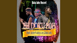 Download lagu EH DOKU POH (feat. ADZZYS JAY | BRADII JAYTON | BAKA LAHO) mp3 Download lagu EH DOKU POH (feat. ADZZYS JAY | BRADII JAYTON | BAKA LAHO) mp3