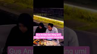 Download lagu Gus Annas dan Ning umi Laila makan malam romantis mp3