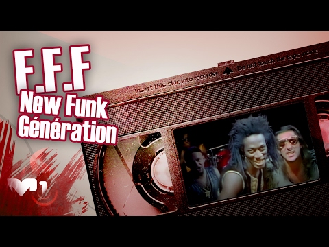 F.F.F - New Funk Génération