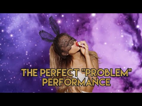Ariana Grande - The Perfect Problem Performance