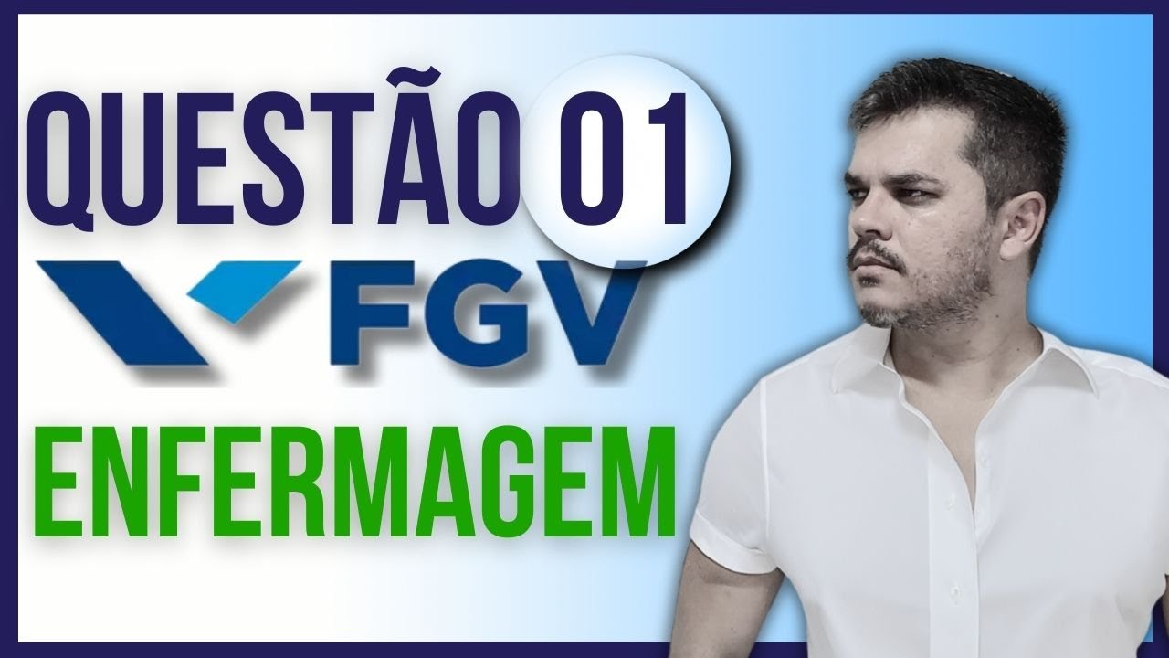 QUESTÃO DE ENFERMAGEM, BANCA FGV -  Q21, Abreu e Lima, edital 02|2024