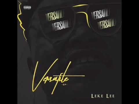 Leke Lee - Versatile Ep