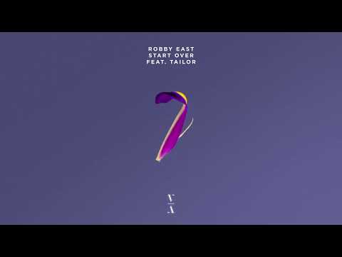Robby East - Start Over feat. Tailor