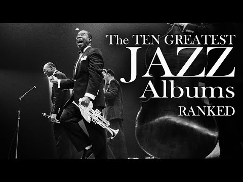 The TEN Greatest JAZZ ALBUMS | Ranked