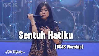 Download lagu Sentuh hatiku - GSJS Worship mp3 Download lagu Sentuh hatiku - GSJS Worship mp3