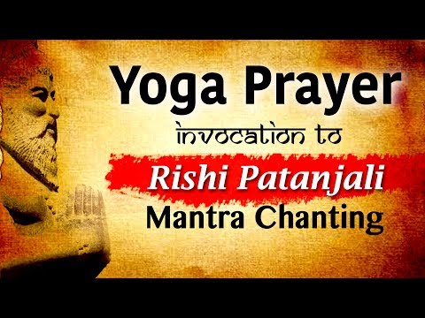 Yoga Prayer | Rishi Patanjali Mantra chanting | Yoga Day 21 june | Yogen Chittasya Paden Vacha