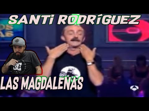MEXICANO REACCIONA A SANTI RODRÍGUEZ - LAS MAGDALENAS