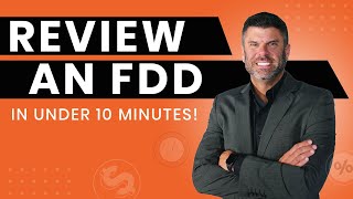How to Review a Franchise Disclosure Document (FDD) in Under 10 Minutes