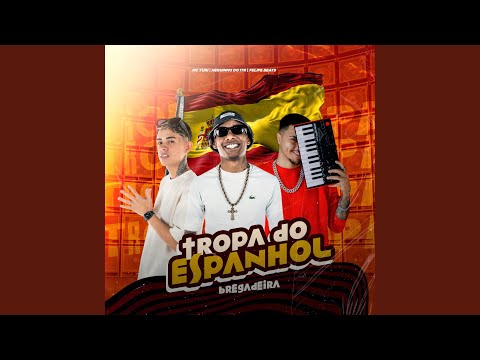 Tropa do Espanhol Bregadeira