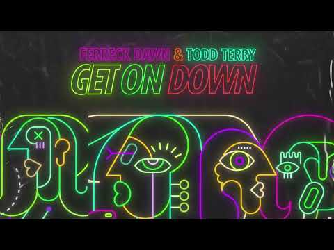 Ferreck Dawn & Todd Terry - Get On Down | Insomniac Records