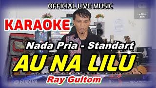 Download lagu KARAOKE AU NA LILU - NADA STANDART PRIA ES = DO mp3 Download lagu KARAOKE AU NA LILU - NADA STANDART PRIA ES = DO mp3