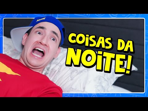 COISAS QUE ACONTECEM À NOITE I Falaidearo