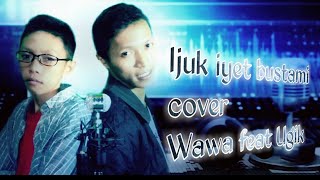 Download lagu IJuk - iyet bustami ' Duo cover' ( male key) - video lirik mp3 Download lagu IJuk - iyet bustami ' Duo cover' ( male key) - video lirik mp3