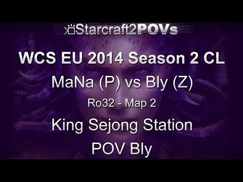 SC2 HotS - WCS EU 2014 S2 CL - MaNa vs Bly - Ro32 - Map 2 - King Sejong Station - Bly