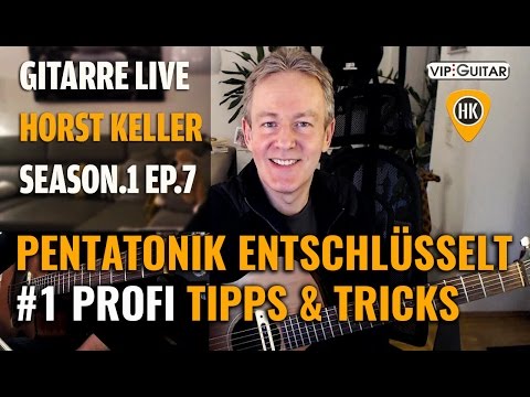 Pentatonik Entschlüsselt #1 Profi Tipps & Tricks ►S1 EP.7 Horst Keller