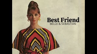 Belle and Sebastian - Best Friend (Lyrics)