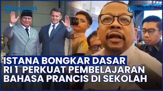 Respons Istana soal Instruksi Presiden Prabowo Terkait Pembelajaran Bahasa Prancis