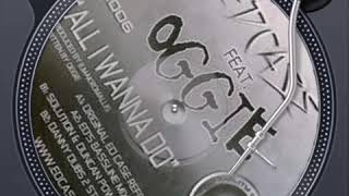 Ed Case Feat. Oggie - All I Wanna Do (Original)