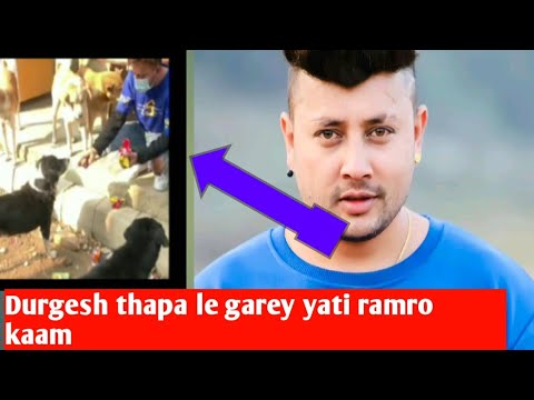 Durgesh thapa is a very good person