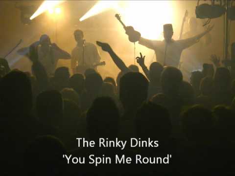 The Rinky Dinks - You Spin Me Round.wmv
