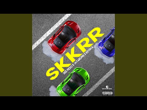 Skkrr (feat. JayAruhh & Kevin K)