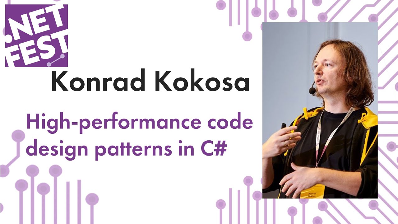 High-performance code design patterns in C#. Konrad Kokosa .NET Fest 2019