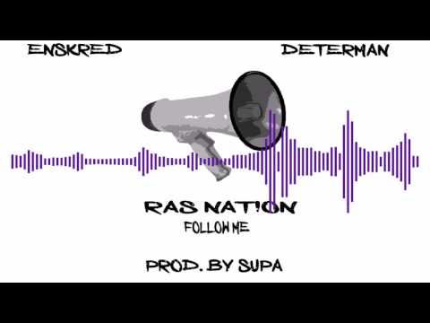 Ras Nation - Follow Me (Prod. by Supa) Audio