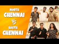 South Chennai Vs North Chennai Vada Chennai VS Then Chennai Sillaakki Dumma