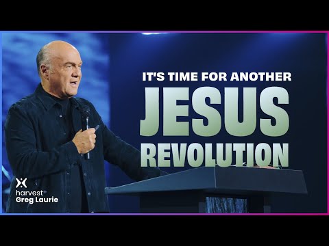 It's Time For Another Jesus Revolution: Harvest + Greg Laurie