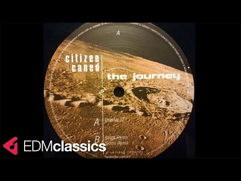 Citizen Caned - The Journey (12” Original Mix) (2001)