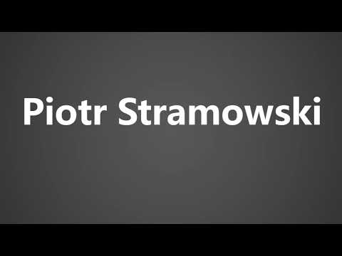 How to Pronounce Piotr Stramowski
