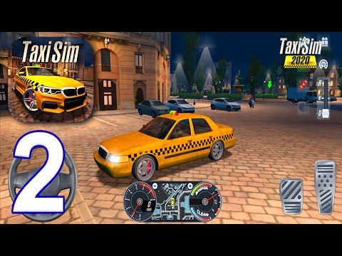 Taxi Sim 2020 Game - Gameplay Walkthrough Part 2 (iOS, Android)