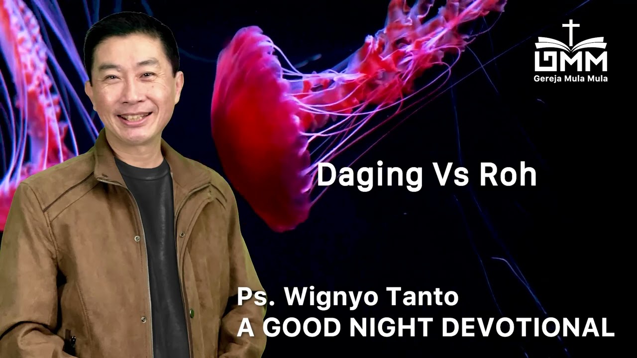 a Good Night Devotional | Daging Vs Roh | Ps. Wignyo Tanto