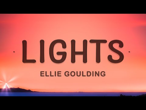Ellie Goulding - Lights (Lyrics)