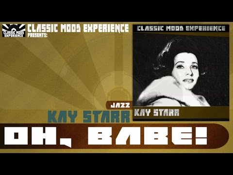 Kay Starr - Oh, Babe! (1950)