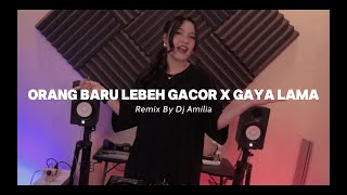 Download lagu Orang Baru Lebe Gacor X Gaya Lama (DJ AMILIA) REMIX TERBARU!!! mp3