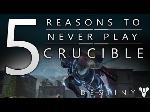 Destiny: 5 Reasons To NEVER Play Crucible!