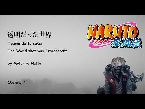 透明だった世界-[Toumei datta Sekai] Naruto Shippuden (Kanji/Romanji/English Lyrics)
