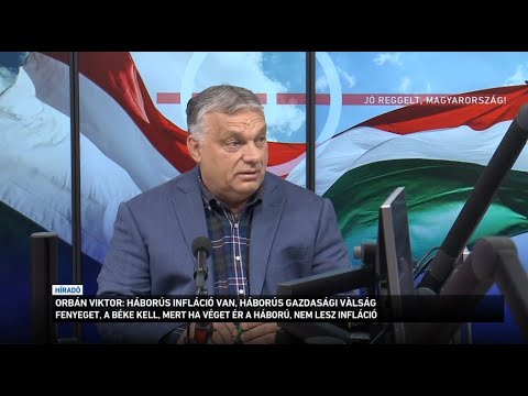 Orbán Viktor: háborús infláció van, háborús gazdasági válság fenyeget
