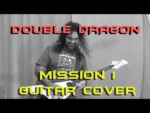 Mission 1 - Double Dragon Guitar Cover (Schneider Souza)