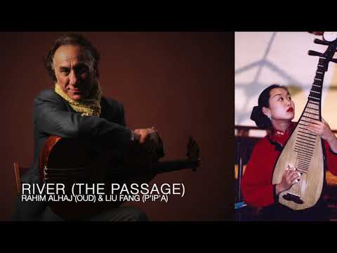 River (The Passage) — Rahim AlHaj & Liu Fang