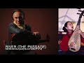 River (The Passage) — Rahim AlHaj & Liu Fang