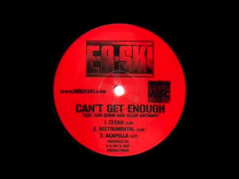 E-A-Ski - Can't Get Enough Remix feat. E-40 & Allen Anthony