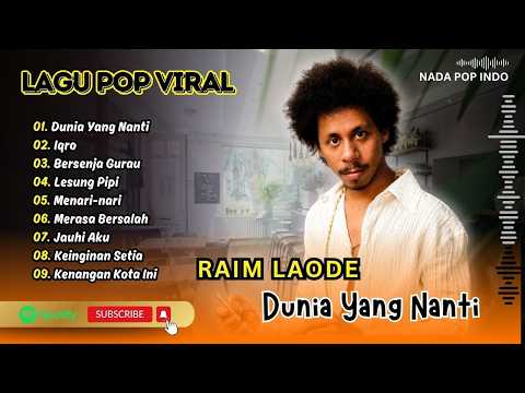 Raim Laode - DUNIA YANG NANTI - IQRO - BERSENJA GURAU - LESUNG PIPI | LAGU POP VIRAL TERBARU