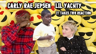 Carly Rae Jepsen & Lil Yachty - It Takes Two Reaction