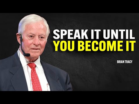 Speak it until you become it | Brian Tracy Motivational Speech