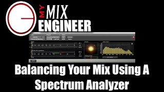 Video thumbnail for Balancing Your Mix Using T-Racks CS Metering Spectrum Analyzer by MyMixEngineer
