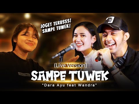 Sampe Tuwek - Dara Ayu Ft.Wandra ( Live Musik )