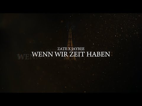 Zate x Jaybee - Wenn wir Zeit haben