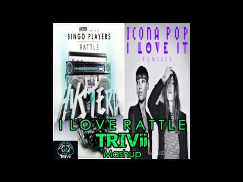 I love rattle - Icona pop vs bingo players ( Trivii mashup)